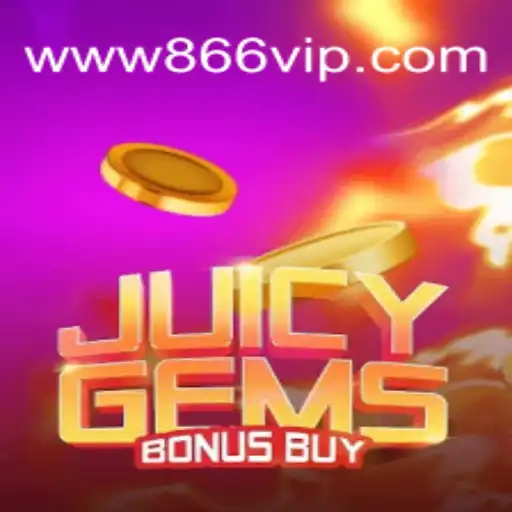 Descubra a Emoção do JuicyGemsBonusBuy em 866VIP.com